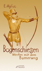 Bogenschiessen / Werfen mit dem Bumerang