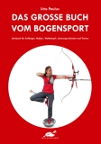 Das große Buch vom Bogensport - Hardcover