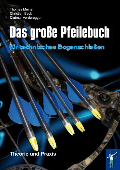 Das große Pfeilebuch für technisches Bogenschießen